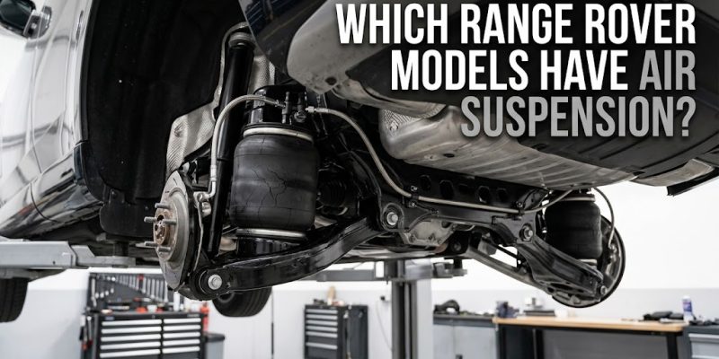 Which Range Rover Models Have Air Suspension?