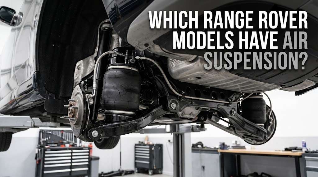 Which Range Rover Models Have Air Suspension?